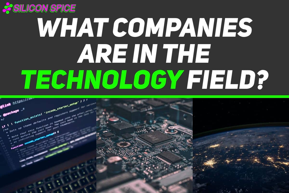 What Companies Are in the Technology Field