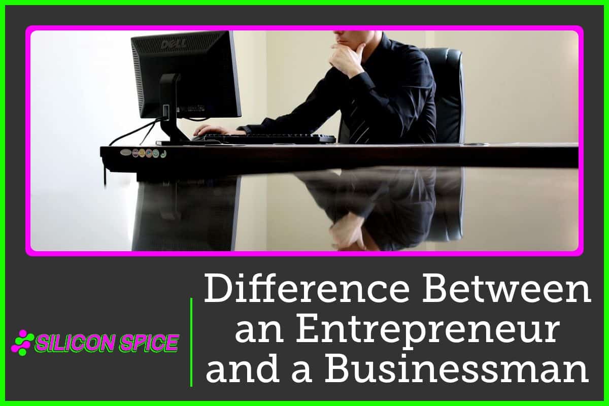 Difference Between an Entrepreneur and a Businessman