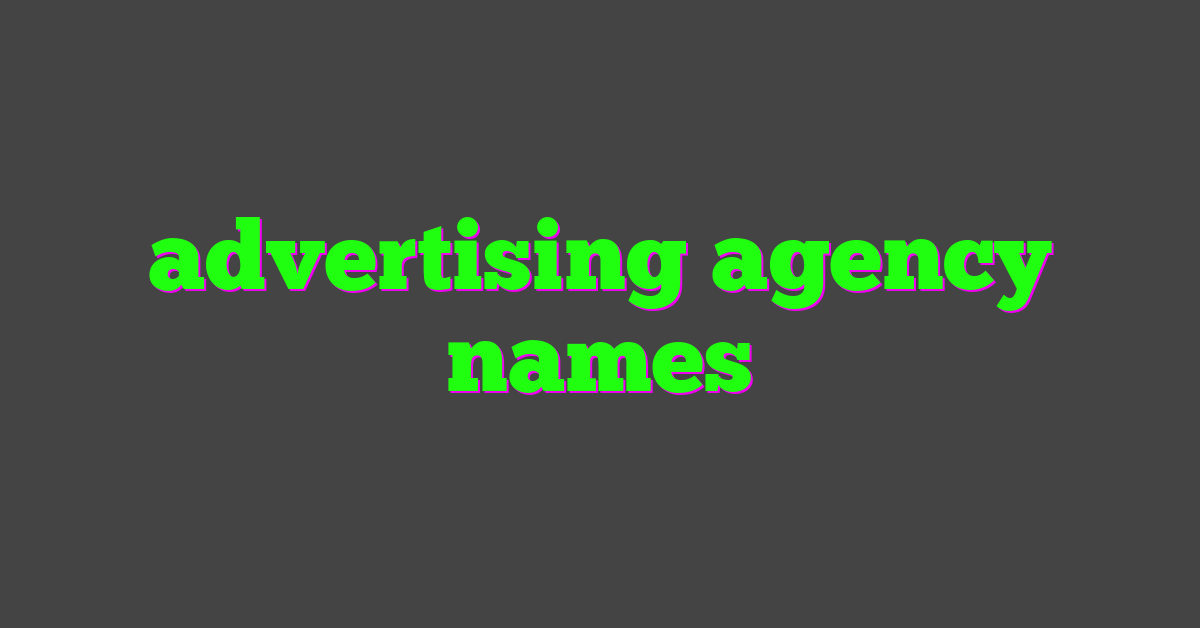 advertising agency names