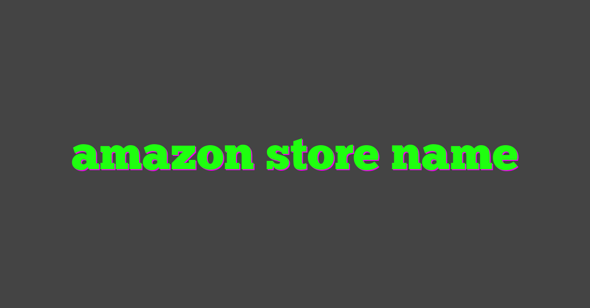 amazon store name