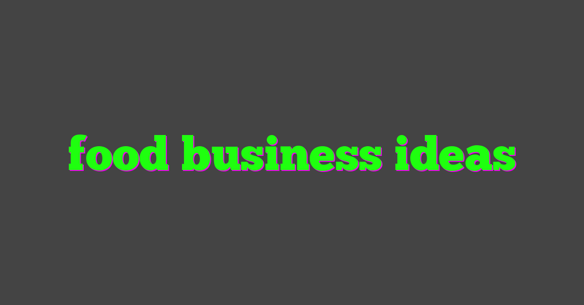 food business ideas