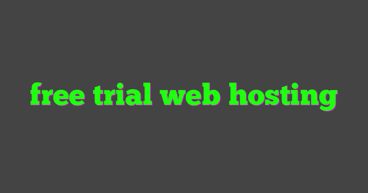 free trial web hosting