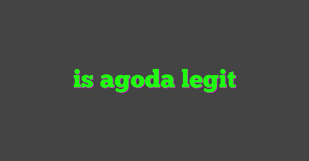 is agoda legit