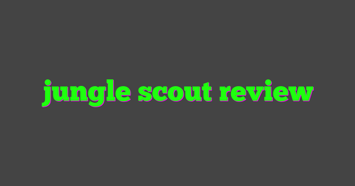 jungle scout review