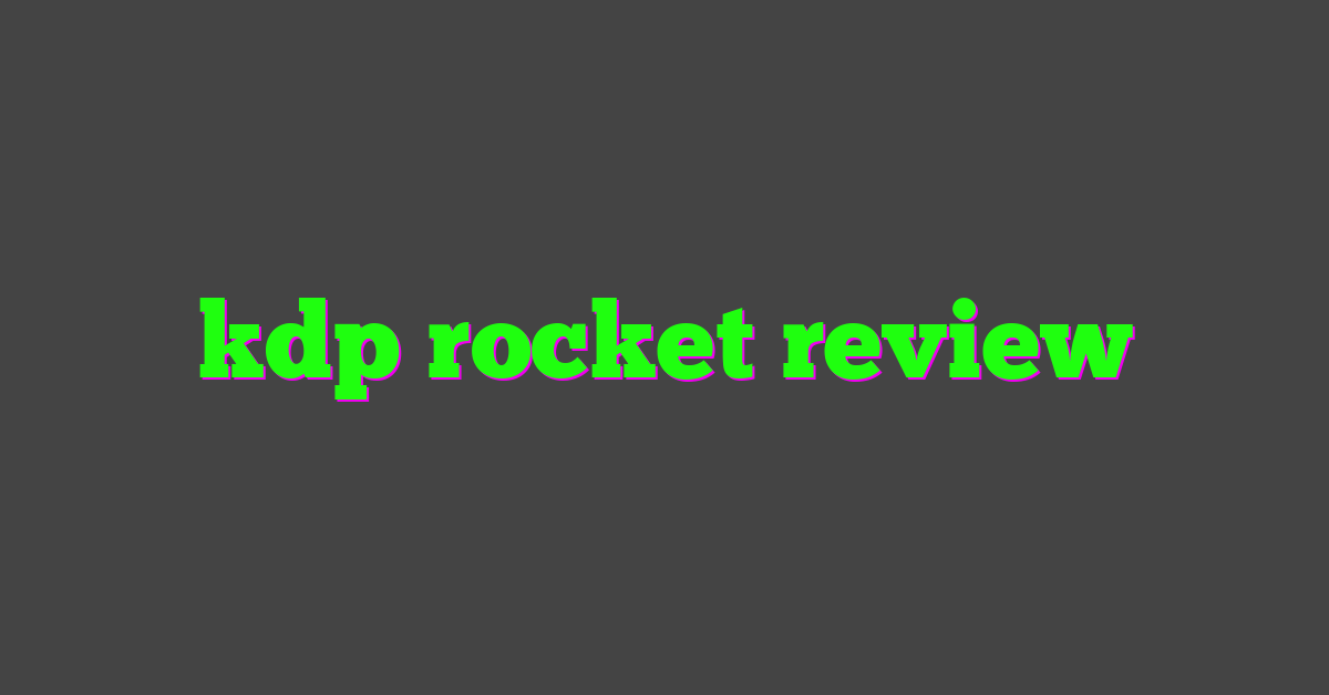 kdp rocket review