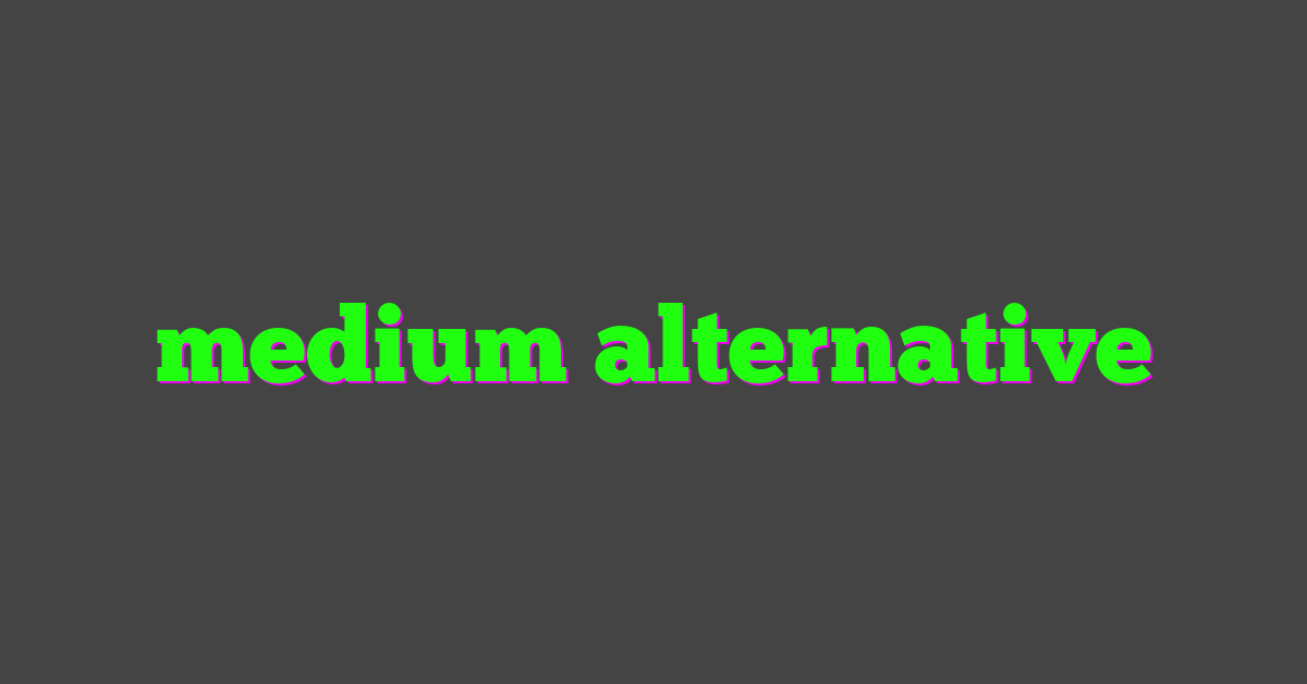 medium alternative