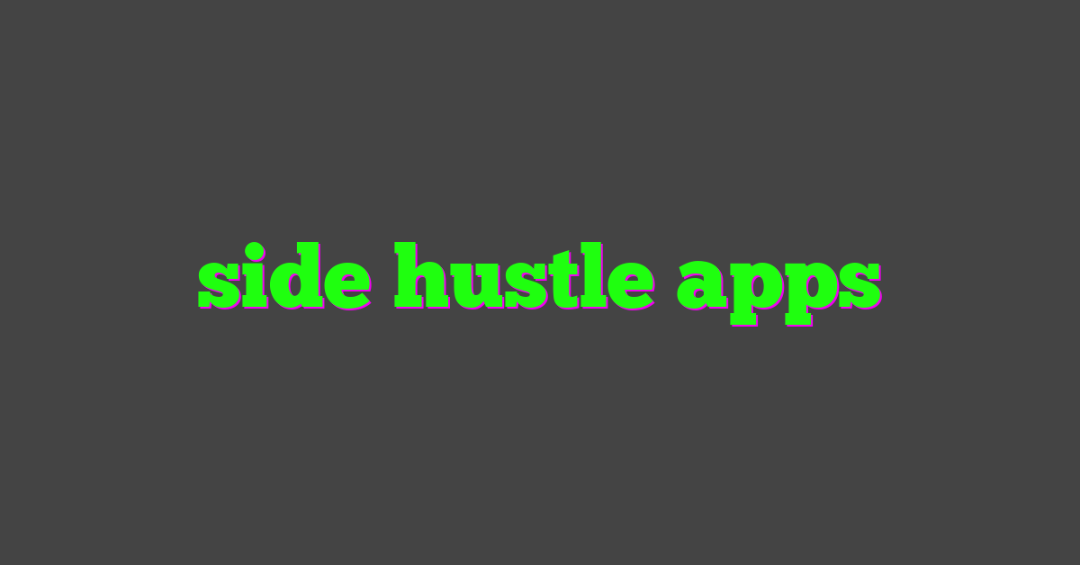 side hustle apps