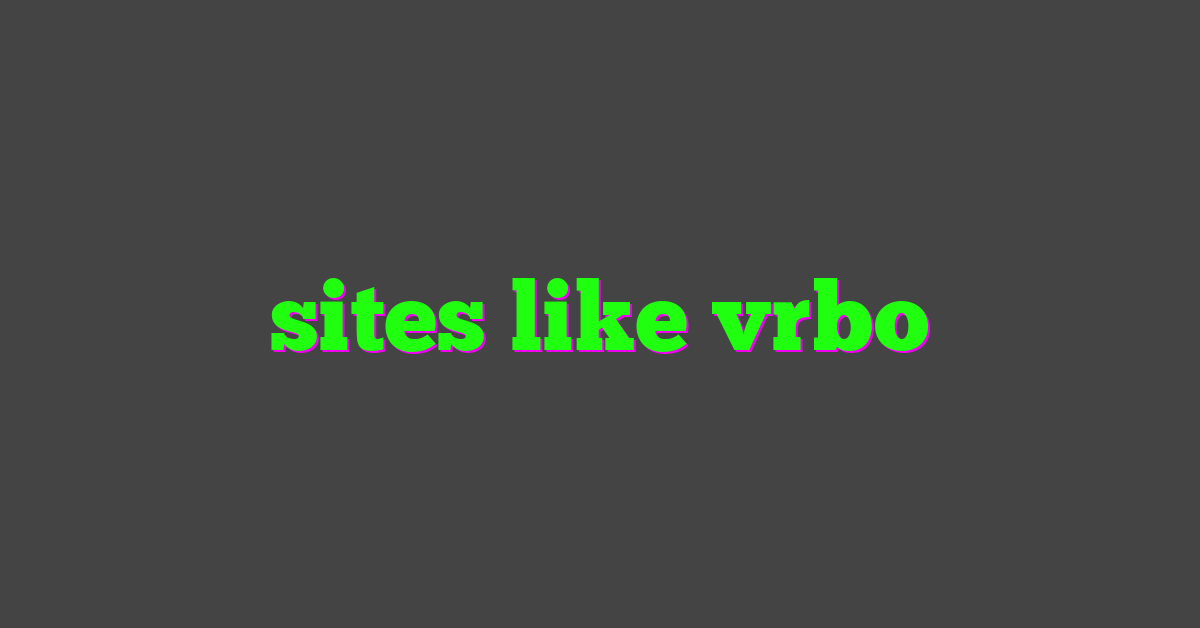 sites like vrbo