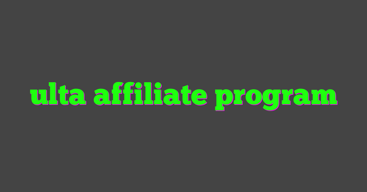 ulta affiliate program
