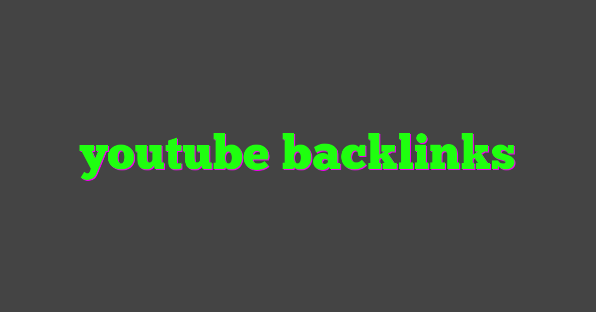 youtube backlinks