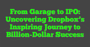 From Garage to IPO: Uncovering Dropbox's Inspiring Journey to Billion ...